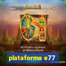 plataforma e77